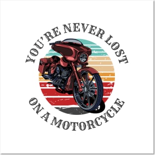 You're never lost on a motorcycle, Biker life, Bikers Posters and Art